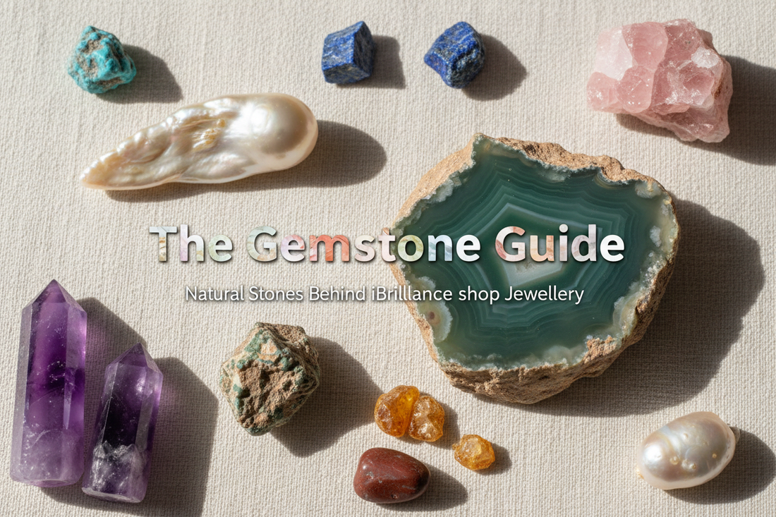 The Gemstone Guide: Natural Stones Behind iBrilliance shop Jewellery
